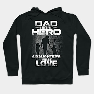 Dad Hero and First Love Hoodie